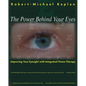 The Power Behind Your Eyes: Improving Your Eyesight with Integrated Vision Therapy - Paperback