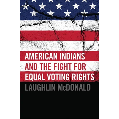 American Indians and the Fight for Equal Voting Rights - Paperback