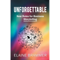 Unforgettable: New Rules for Business Storytelling - Paperback