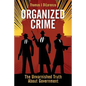 Organized Crime: The Unvarnished Truth About Government - Paperback