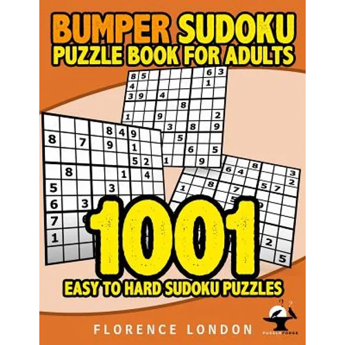 Bumper Sudoku Puzzle Book For Adults - 1001 Easy - Hard Sudoku Puzzles: Easy, Medium, and Hard Adult Puzzles - Paperback