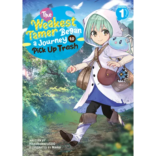 The Weakest Tamer Began a Journey to Pick Up Trash (Light Novel) Vol. 1 - Paperback