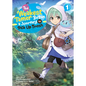 The Weakest Tamer Began a Journey to Pick Up Trash (Light Novel) Vol. 1 - Paperback