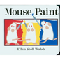 Mouse Paint Board Book - Board Book