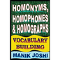 Homonyms, Homophones and Homographs: Vocabulary Building - Paperback
