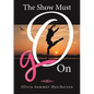 The Show Must Go On - Paperback