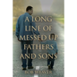 A Long Line of Messed-Up Fathers and Sons - Paperback