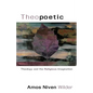 Theopoetic: Theology and the Religious Imagination - Paperback