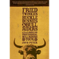 Fried Twinkies, Buckle Bunnies, & Bull Riders: A Year Inside the Professional Bull Riders Tour - Paperback