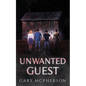 Unwanted Guest - Paperback