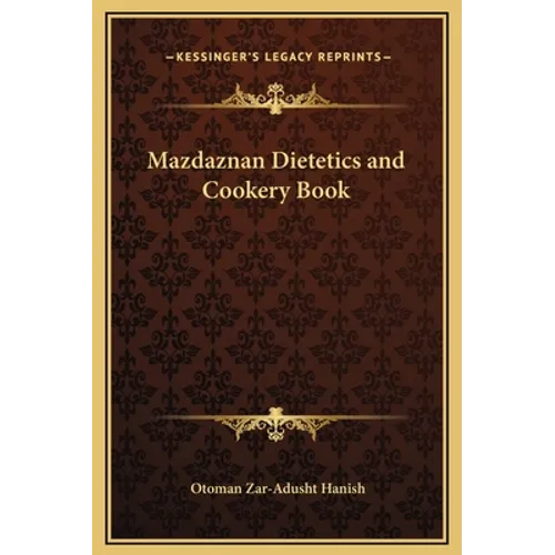 Mazdaznan Dietetics and Cookery Book - Hardcover