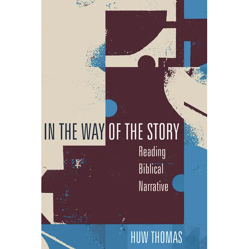 In the Way of the Story: Reading Biblical Narrative - Paperback
