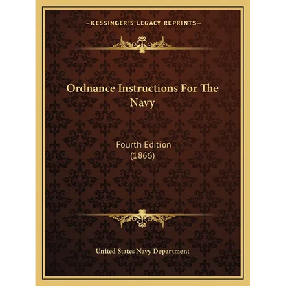 Ordnance Instructions For The Navy: Fourth Edition (1866) - Paperback