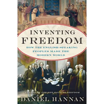Inventing Freedom: How the English-Speaking Peoples Made the Modern World - Paperback