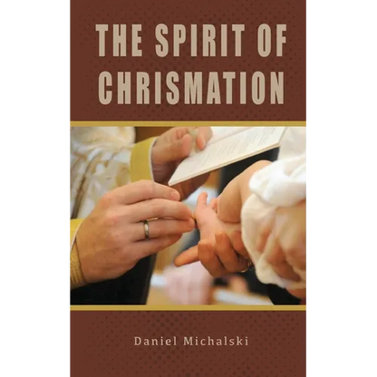 The Spirit of Chrismation - Paperback