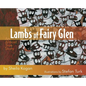 Lambs of Fairy Glen: An Almost True Story - Hardcover