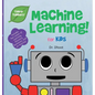 Machine Learning for Kids (Tinker Toddlers) - Hardcover