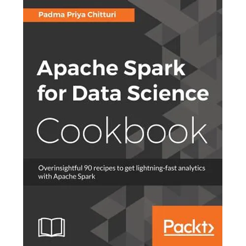 Apache Spark for Data Science Cookbook - Paperback
