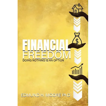 Financial Freedom: Doing Nothing Is An Option - Paperback