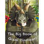 The Big Book of Giant Dinosaurs and the Small Book of Tiny Dinosaurs - Hardcover