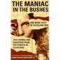 The Maniac in the Bushes: More Tales of Cleveland Woe - Paperback
