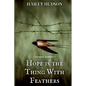 Hope is the Thing With Feathers - Paperback