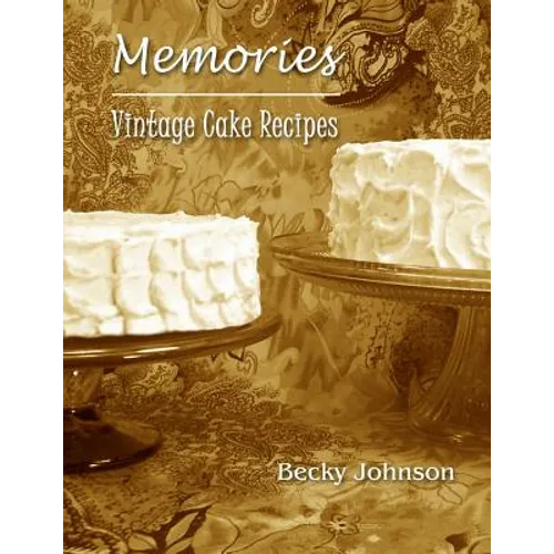 Memories: Vintage Cake Recipes - Paperback