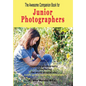 The Awesome Companion Book for Junior Photographers - Hardcover