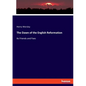 The Dawn of the English Reformation: Its Friends and Foes - Paperback