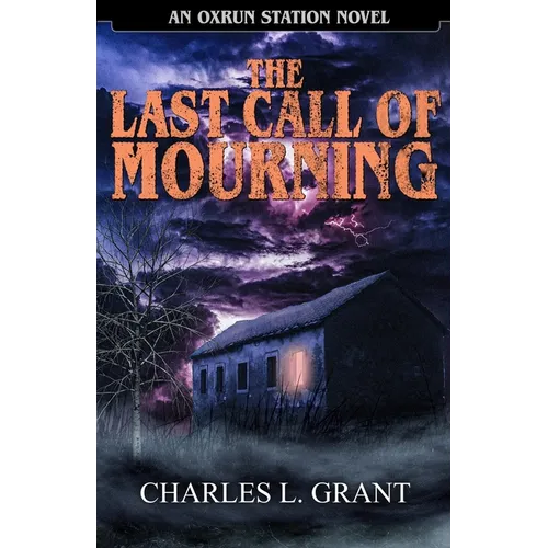 The Last Call of Mourning: An Oxrun Station Novel - Paperback