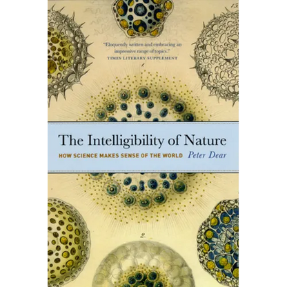 The Intelligibility of Nature: How Science Makes Sense of the World - Paperback