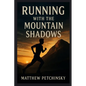 Running with the Mountain Shadows - Paperback