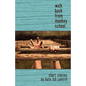 Walk Back from Monkey School - Paperback
