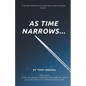 As Time Narrows - Paperback