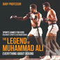 The Legend of Muhammad Ali: Everything about Boxing - Sports Games for Kids Children's Sports & Outdoors Books - Paperback