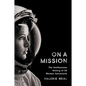 On a Mission: The Smithsonian History of Us Women Astronauts - Hardcover