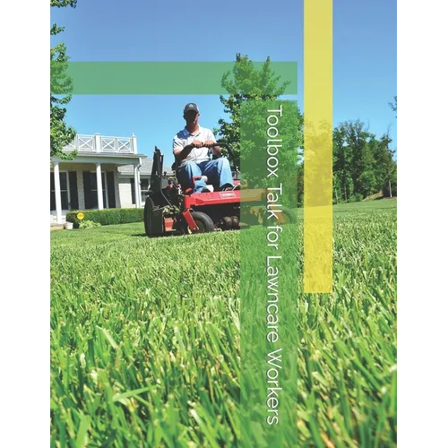 Toolbox Talk for Lawncare Workers: Helping small businesses keep employeee's safe - Paperback