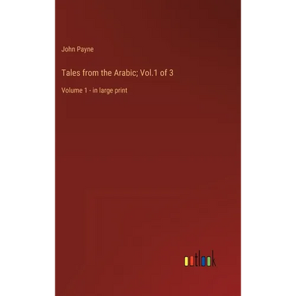 Tales from the Arabic; Vol.1 of 3: Volume 1 - in large print - Hardcover