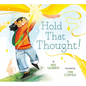 Hold That Thought! - Hardcover