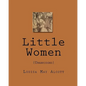 Little Women: (Unabridged) - Paperback