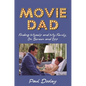 Movie Dad: Finding Myself and My Family, on Screen and Off - Hardcover