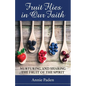 Fruit Flies in Our Faith: Nurturing and Sharing the Fruit of the Spirit - Paperback