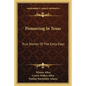 Pioneering In Texas: True Stories Of The Early Days - Paperback