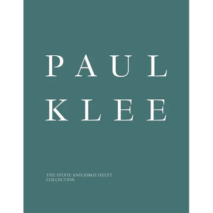 Paul Klee: The Sylvie and Jorge Helft Collection - Hardcover