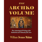 The Archko Volume Or, the Archeological Writings of the Sanhedrim and Talmuds of the Jews - Paperback