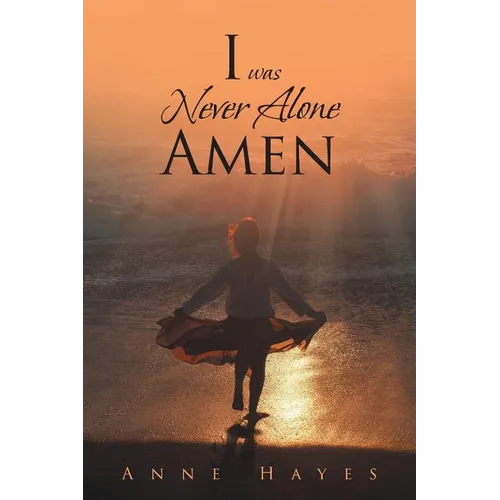 I was Never Alone - Amen - Paperback
