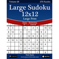 Large Sudoku 12x12 Large Print - Easy to Extreme - Volume 20 - 276 Puzzles - Paperback