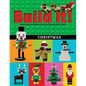 Build It! Christmas: Make Supercool Models with Your Favorite Lego(r) Parts - Hardcover