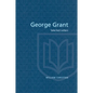 George Grant: Selected Letters - Paperback