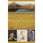 Legends & Lore of Somerset County: Knitting Betty, the Great Swamp Devil & More Tales from Central New Jersey - Hardcover